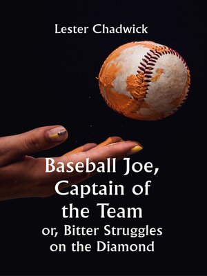 cover image of Baseball Joe, Captain of the Team